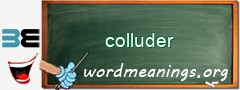 WordMeaning blackboard for colluder